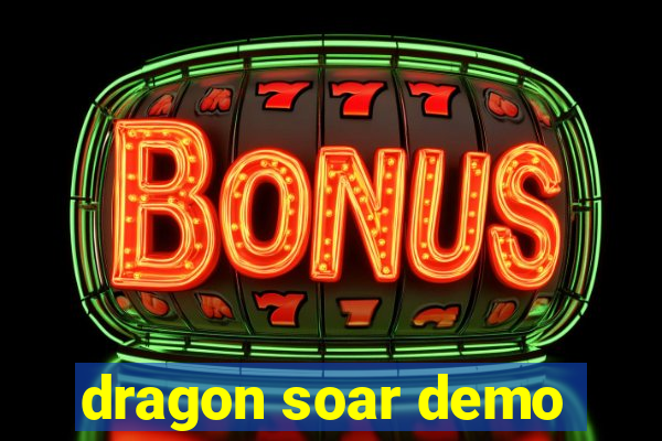 dragon soar demo